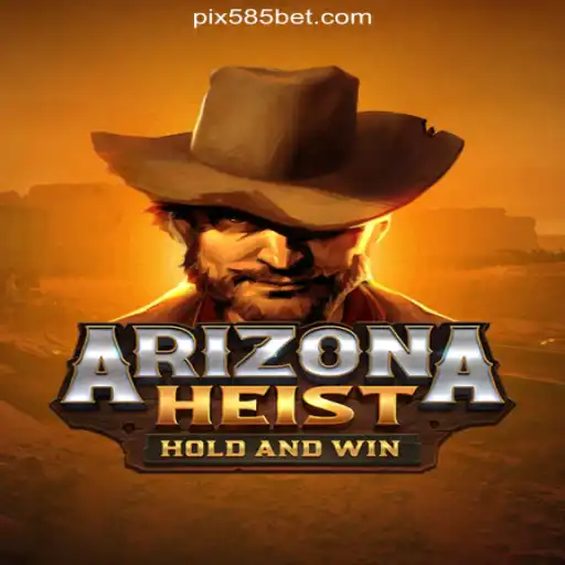 Discovering ArizonaHeist: The Thrilling Slots Experience on 585bet.COM