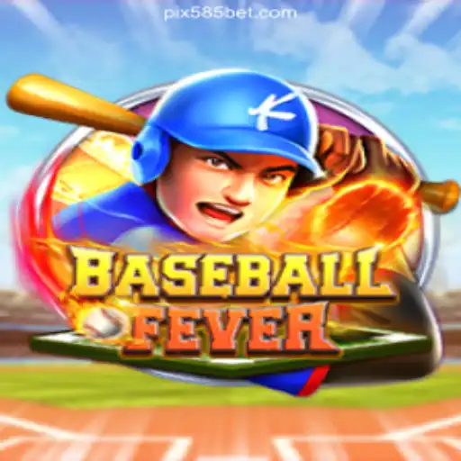 Experience the Thrill of BaseballFever on 585bet.COM Platform-Oficial Slots Brasil #1