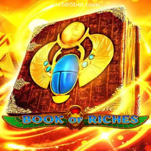 Explore the Thrilling World of BookofRiches: The Ultimate Slots Experience on 585bet.COM Platform-Oficial Slots Brasil #1