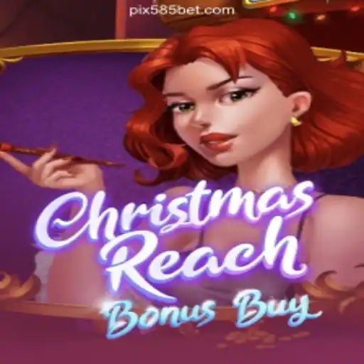 Experience Festive Thrills with ChristmasReachBonusBuy on 585bet.COM Platform-Oficial Slots Brasil #1