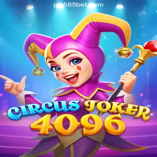 CircusJoker4096: An Engaging Gaming Experience on 585bet.COM