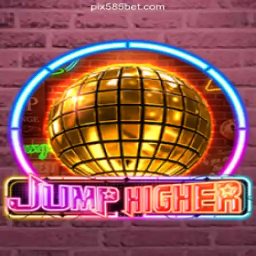 Explore JumpHigher: The Thrilling Game on 585bet.COM Platform-Oficial Slots Brasil #1