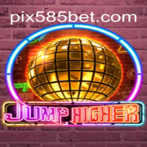 Explore JumpHigher: The Thrilling Game on 585bet.COM Platform-Oficial Slots Brasil #1