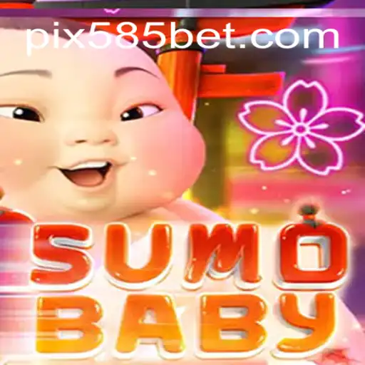 Exploring SumoBaby: A Unique Gaming Experience with 585bet.COM