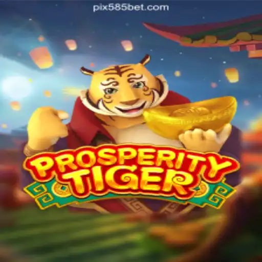 Discover the Excitement of ProsperityTiger on 585bet.COM: The Premier Slot Platform in Brazil