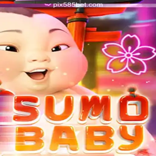 Exploring SumoBaby: A Unique Gaming Experience with 585bet.COM