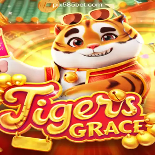 Discover the Excitement of TigersGrace on 585bet.COM Platform
